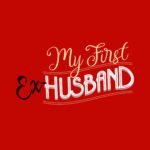 My First Ex-Husband